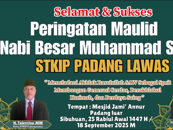 STKIP Padang Lawas Gelar Peringatan Maulid Nabi Muhammad SAW 1447 H di Masjid Jami’ An-Nur Padang Luar: Meneladani Akhlak Rasulullah SAW Sebagai Spirit Membangun Generasi Cerdas, Berakhlakul karimah dan berdaya saing