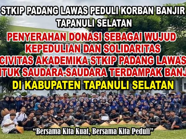 STKIP Padang Lawas SPeduli Korban Banjir Tapanuli Selatan